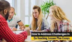 How To Address Challenges In Co-Teaching Lesson Plan Essays