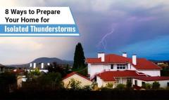 8 Ways to Prepare Your Home for Isolated Thunderstorms