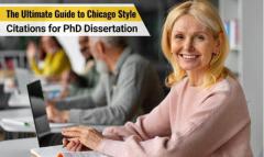 The Ultimate Guide to Chicago Style Citations for PhD Dissertation