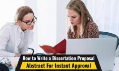 How to Write a Dissertation Proposal Abstract for Instant Approval