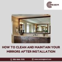 How to Clean and Maintain Your Mirrors After Installation