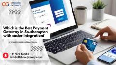 Which is the Best Payment Gateway in Southampton with easier integration?