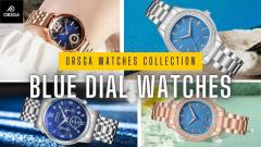 6 Must-Have Features in Blue Dial Watches