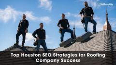 Top Houston SEO Strategies for Roofing Company Success - YellowFin Digital 