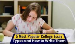 5 Most Popular College Essay Types for Admission and How to Write Them