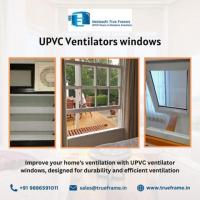 UPVC Ventilators windows Manufacturer in Bangalore | True Frames