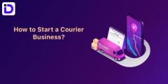 How to Start a Courier Business?