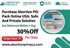 Purchase Abortion Pill Pack Online USA: Safe And Private Solution