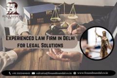 Experienced Law Firm in Delhi for Legal Solutions