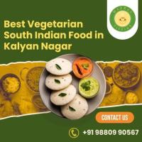 Best Vegetarian South Indian Food in Kalyan Nagar