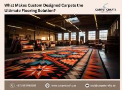 What Makes Custom Designed Carpets the Ultimate Flooring Solution?