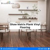 Shop Shaw Matrix Flooring Today – Low Maintenance, High Quality, Only at BuildMyPlace!