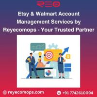 Etsy & Walmart Account Management Services by Reyecomops - Your Trusted Partner