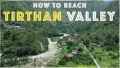 How to Reach Tirthan Valley from Delhi