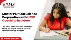 Master Political Science Preparation with UPSC Coaching in Indore