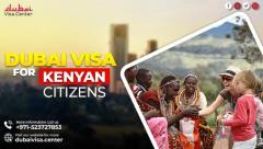 Unlock Dubai Adventure: Guide for a Dubai Visa for Kenyan Citizens