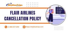 Flair Airlines Cancellation Policy