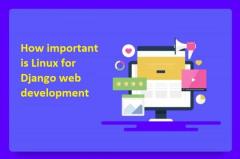 How important is Linux for Django web development?