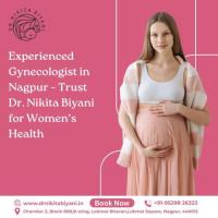 Experienced Gynecologist in Nagpur – Trust Dr. Nikita Biyani for Women’s Health