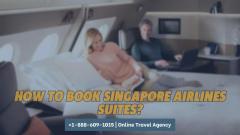 How to book Singapore Airlines Suites?