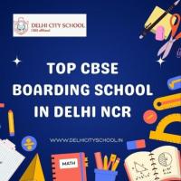 Top Boarding School in Delhi NCR – Delhi City School   