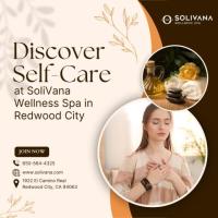 Discover Self-Care at SoliVana Wellness Spa in Redwood City