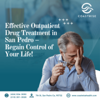 Effective Outpatient Drug Treatment in San Pedro – Regain Control of Your Life!