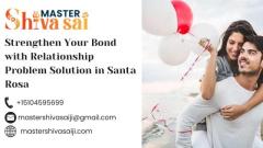 Strengthen Your Bond with Relationship Problem Solution in Santa Rosa