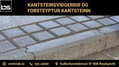 Kantsteinsviðgerðir og forsteyptur kantsteinn