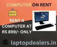 Computer on rent only In Mumbai @ just 899/- 