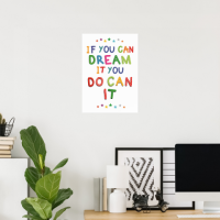 Colorful Kids' Room Poster - If You Can Dream It