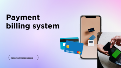 Streamline Your Finances with a Payment Billing System  