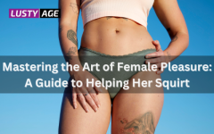 Master the Art of Squirting: A Complete Guide to Female Pleasure