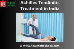 Achilles Tendinitis Treatment in India