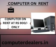 computer on rent at rs 900/- only