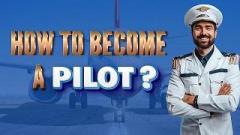 HOW TO BECOME A PILOT?