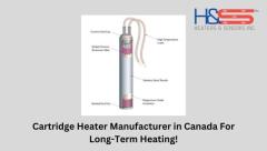 Cartridge Heater Manufacturer in Canada With Reliable Heating!