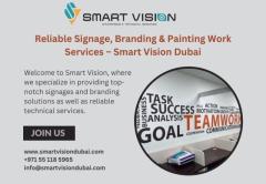 Reliable Signage, Branding & Painting Work in Dubai  – Smart Vision Dubai