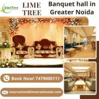 Best Banquet Halls in Greater Noida with Modern Amenities