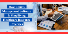 Reliable Claims Management Software for Simplified Claims Processing