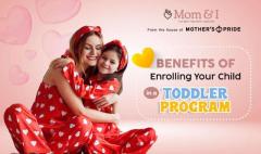 The Benefits of Enrolling Your Child in a Toddler Program: A Guide for Parents