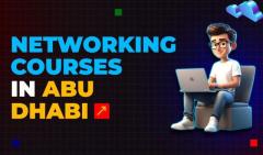 Enhance Your Career with Networking Courses in Abu Dhabi