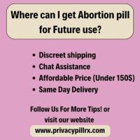 Where can I get Abortion pill for Future use?