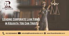 Leading Corporate Law Firms in Kolkata You Can Trust