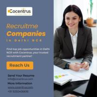 Top Jobs with Recruitment Companies in Delhi NCR | Cocentrus