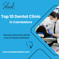 Top 10 dental hospitals in Coimbatore | Shaad Aesthetics