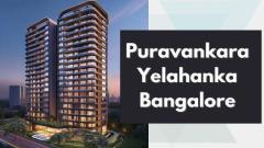 Puravankara Yelahanka Bangalore: Ideal Flats For Investment