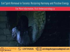 Evil Spirit Removal in Toronto: Restoring Harmony and Positive Energy