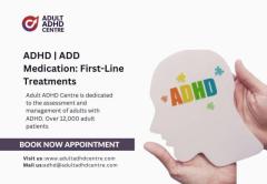 ADHD | ADD Medication: First-Line Treatments