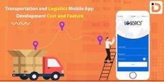 Logistics and Transportation Mobile App Development Cost and Features